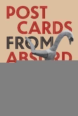 Postcards from Absurdistan: Prague at the End of History