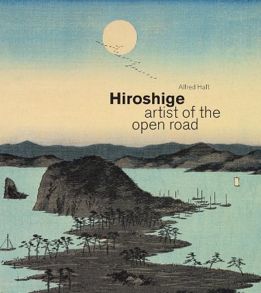 Hiroshige: Artist on the open road