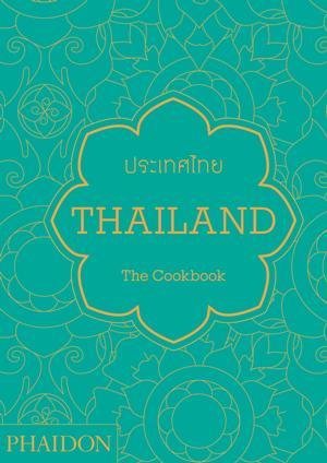 Thailand: The Cookbook