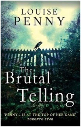 The Brutal Telling (Inspector Gamache 5)