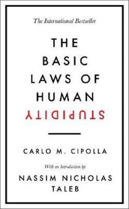 The Basic Laws of Human Stupidity
