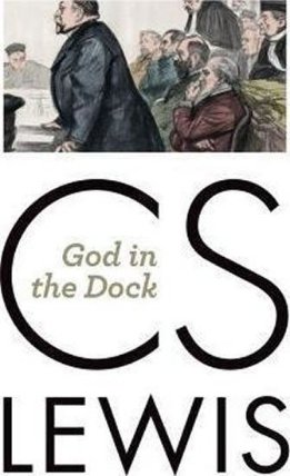 God in the Dock : Essays on Theology and Ethics