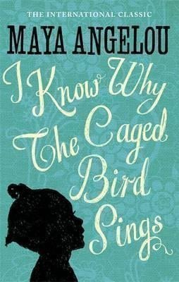 I Know Why the Caged Bird Sing