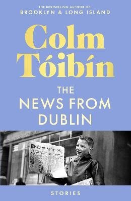 *News from Dublin, Colm Tóibín TPB