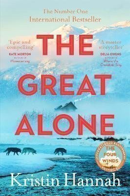 The Great Alone: A Story of Love, Heartbreak and Survival From the Worldwide Bestselling A