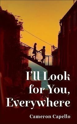 I´ll Look for You, Everywhere