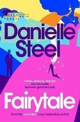 Fairytale: Escape with a magical story of love, family and hope from the billion copy best