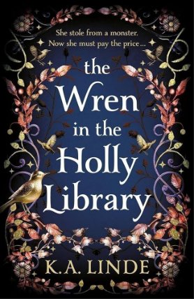The Wren in the Holly Library: An addictive dark romantasy series inspired by Beauty and t