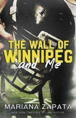 The Wall of Winnipeg and Me: From the author of the sensational TikTok hit, FROM LUKOV WIT
