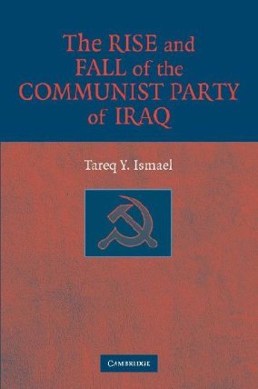The Rise and Fall of the Communist Party of Iraq