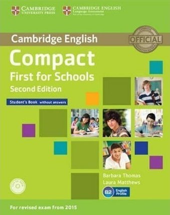 Compact First for Schools Student´s Book without Answers with CD-ROM withTestbank
