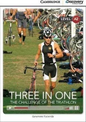Three in One: The Challenge of the Triathlon Low Intermediate Book with Online Access