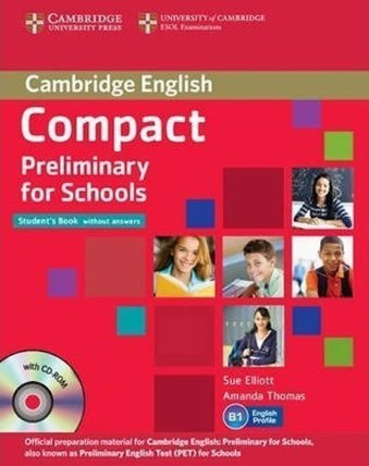 Compact Preliminary for Schools Students Book without Answers with CD-ROM, Workbook