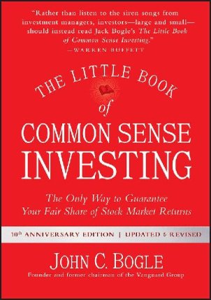 The Little Book of Common Sense Investing : The Only Way to Guarantee Your Fair Share of Stock Market Returns