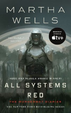 All Systems Red : The Murderbot Diaries