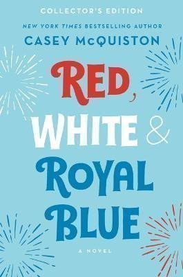 Red, White & Royal Blue: Collector´s Edition