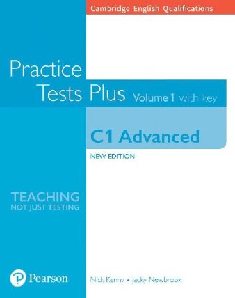 Practice Tests Plus Cambridge Qualifications: Advanced C1 Book Vol 1 w/ Online Resources (w/ key)