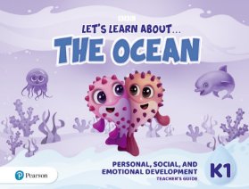 Let´s Learn About the Ocean K1 Personal, Social and Emotional Development Teacher´s Guide