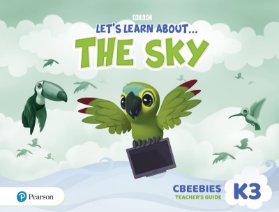 Let´s Learn About the Sky K3 CBeebies Teacher´s Guide
