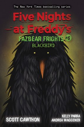 Five Nights at Freddy´s 6 - Blackbird