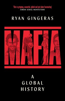 MAFIA A Global History, Ryan Gingeras TPB