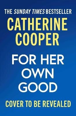 For Her own Good