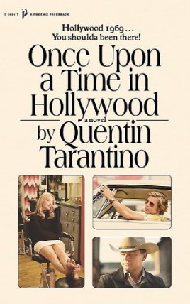Once Upon a Time in Hollywood : The First Novel By Quentin Tarantino