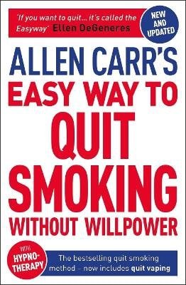 Allen Carr´s Easy Way to Quit Smoking Without Willpower - Includes Quit Vaping