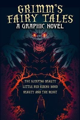 Grimm´s Fairy Tales: A Graphic Novel