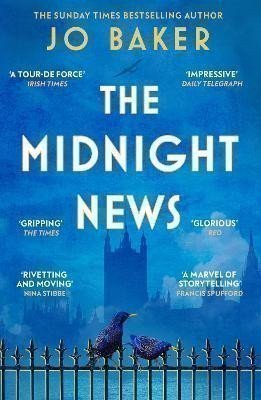 The Midnight News: The gripping and unforgettable novel as heard on BBC Radio 4 Book at Be