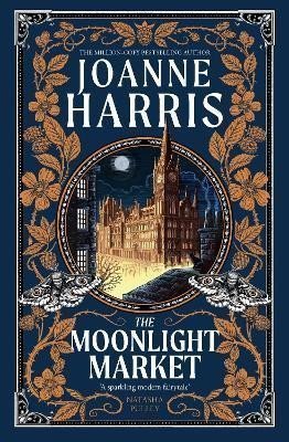 The Moonlight Market: NEVERWHERE meets STARDUST in this spellbinding new fantasy from the 