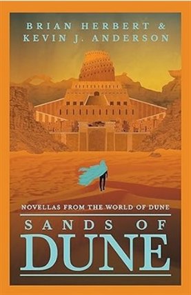 Sands of Dune: Novellas from the world of Dune