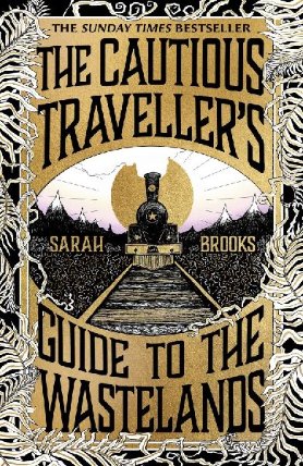 The Cautious Traveller´s Guide to The Wastelands: The most hotly-anticipated, original and