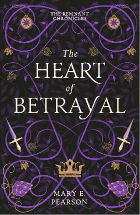 The Heart of Betrayal (The Remnant Chronicles #2)