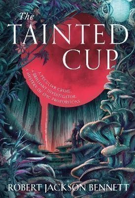 The Tainted Cup: an exceptional fantasy mystery with a classic detective duo