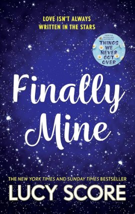 Finally Mine: the unmissable small town love story from the author of Things We Never Got