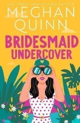 Bridesmaid Undercover