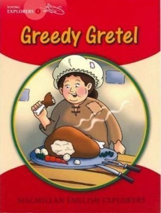 Young Explorers 1: Greedy Gretel Big Book