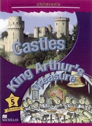 Macmillan Children´s Readers Level 5 Castles / King Arthur´s Treasure