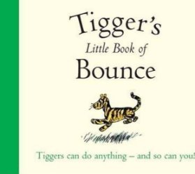 Winnie-the-Pooh: Tigge´s Little Book of Bounce