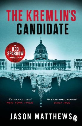 The Kremlin´s Candidate : Discover what happens next after THE RED SPARROW, starring Jennifer Lawrence . . .