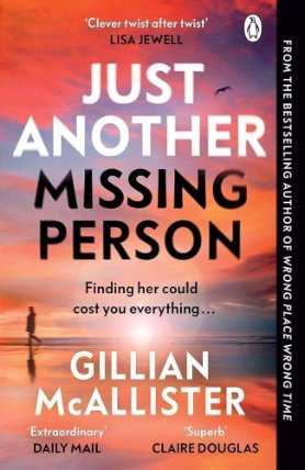 Just Another Missing Person: The gripping new thriller from the Sunday Times bestselling a