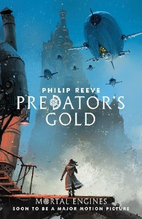 Predator´s Gold: Mortal Engines Quartet