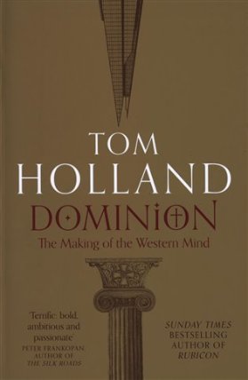 Dominion : The Making of the Western Mind