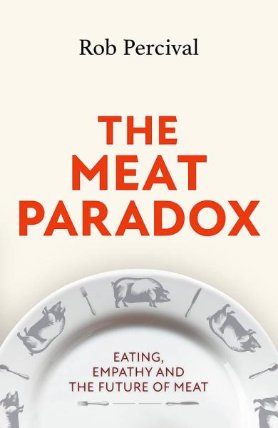 Meat Paradox. Eating, Empathy, and the Future of Meat