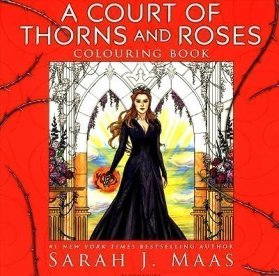 A Court of Thorns and Roses: Colouring Book