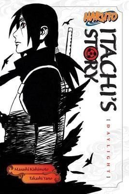 Naruto Itachi´s Story 1 : Daylight