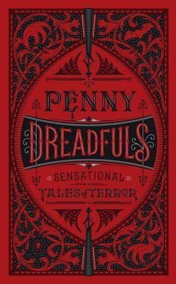Penny Dreadfuls : Sensational Tales of Terror