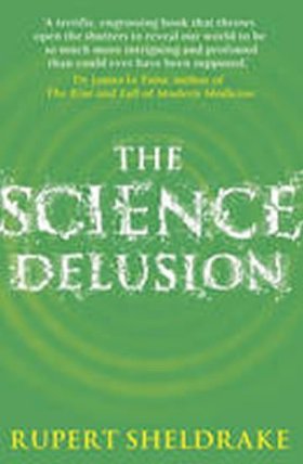 The Science Delusion