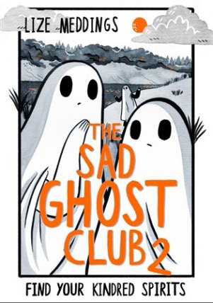 The Sad Ghost Club 2 : Find Your Kindred Spirits